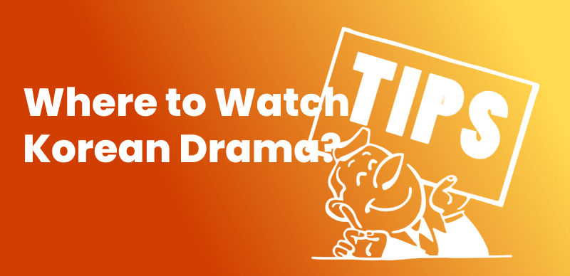 Where to Stream Korea Drama
