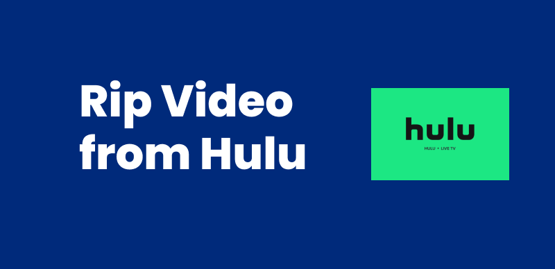 Rip Videos from Hulu
