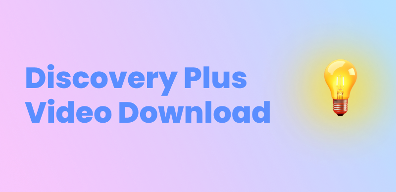 Discovery+ Video Download