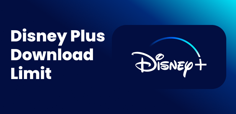 Disney Plus Download Limit