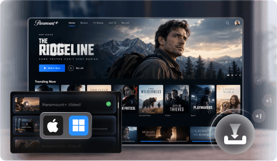 Paramount+ videolarını Windows veya Mac’e doğrudan indirin