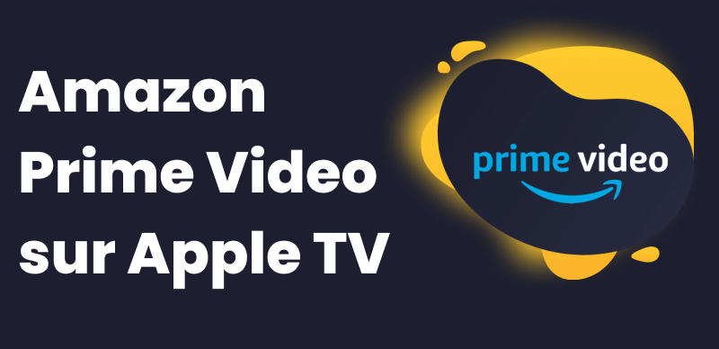 Amazon Prime Video sur Apple TV