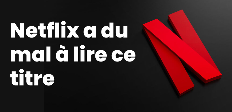 Netflix a du mal à lire ce titre