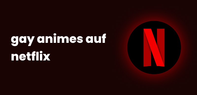 gay animes auf netflix